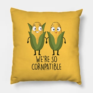 We're so cornpatible Pillow