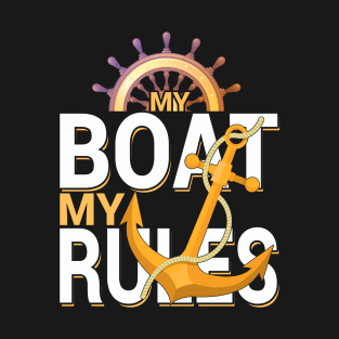 My Boat My Rules T-Shirt