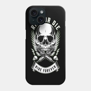 Ride forever Phone Case