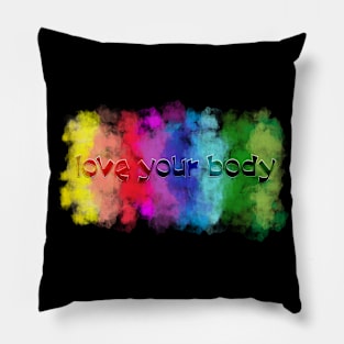 love your body in rainbow colors Pillow