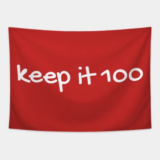 keep it 100 Tapestry