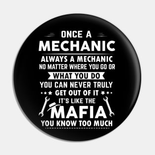 Once A Mechanic Always A Mechanic No Matter Where You Go Pin