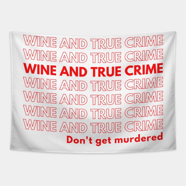 Wine and True Crime Chinese Takeout Style Tapestry by whatabouthayley