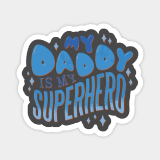 My daddy superhero Magnet