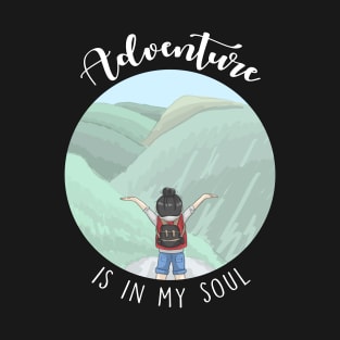 Adventure Is In My Soul T-Shirt