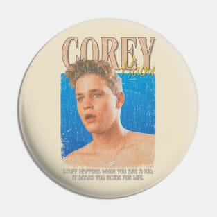 Corey Haim Vintage 1980 // Stuff happens when you are a kid, it scars you inside for life Original Fan Design Artwork Pin