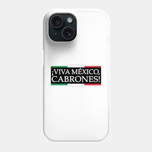 Viva Mexico Cabrones Phone Case