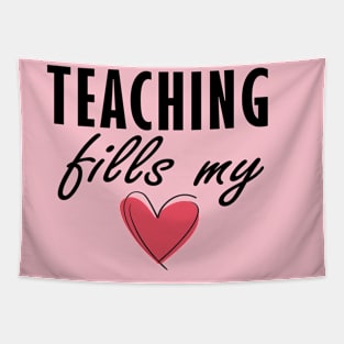 Teaching Fills my Heart Tapestry