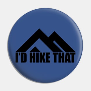 I'd Hike That Pin