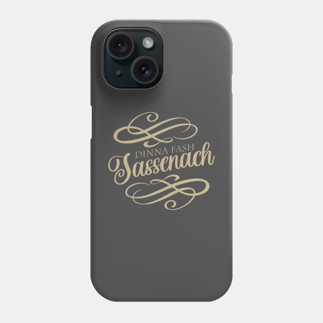 Sassenach Phone Case by ShawnaMac