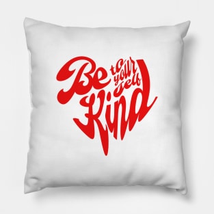 Be Kind to Yourself Red Pillow