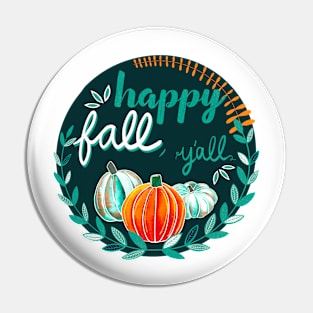 Happy Fall, Y’all - Dark Green, Teal, Orange - Transparent Pin