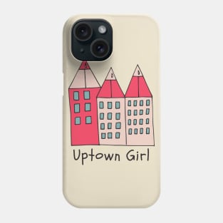 Uptown Girl Phone Case