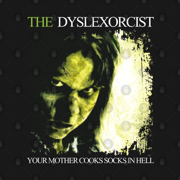 The Dyslexorcist Horror Halloween by RetroPrideArts