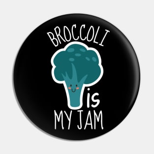Broccoli Is My Jam Funny Pin