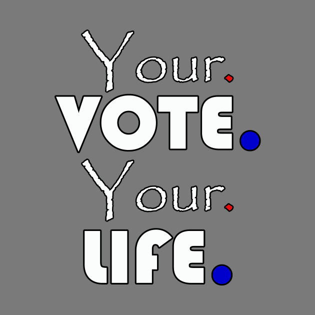 Your vote your life by wael store