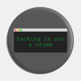 Hacking is not a Crime Pin