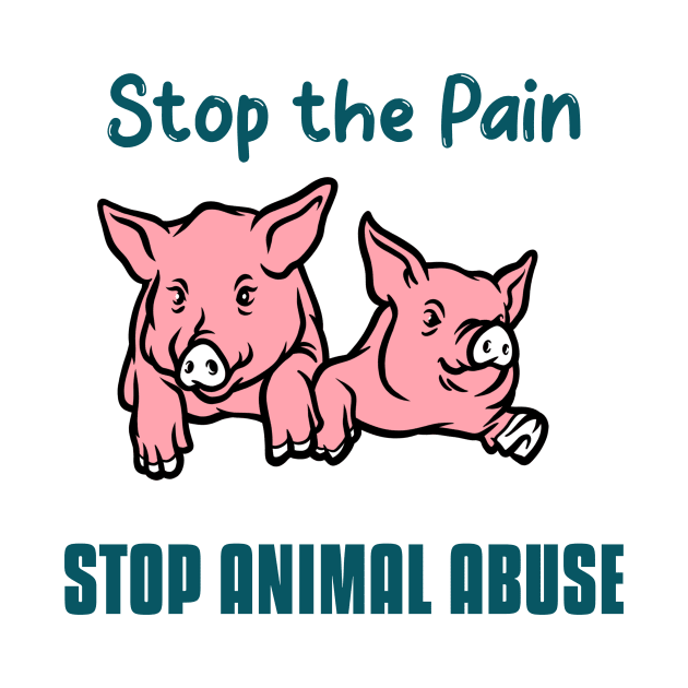 Stop the Pain-Stop Animal Abuse by Animal Justice