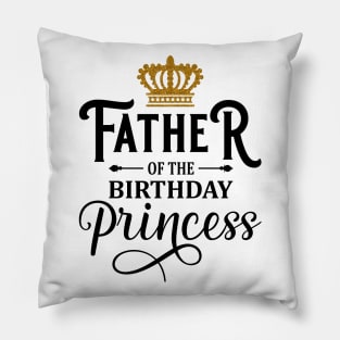 Daddy Of The Birthday Princess Matching Family T-Shirt Pillow