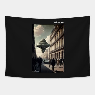 Off we go UFO in the street - Aliens spaceship from outer space Tapestry