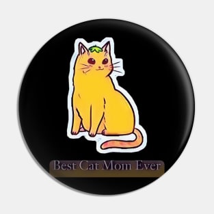 Best cat mom ever Pin