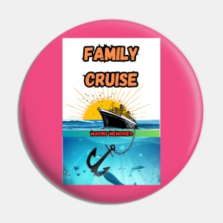 Family Cruise Pin