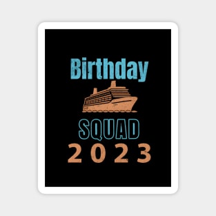 Cool Birthday Cruise Squad 2023 Magnet