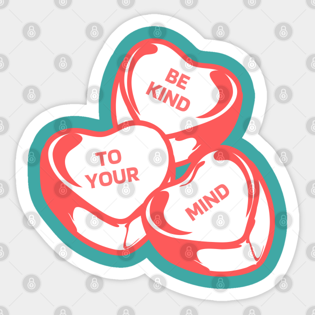 Be Kind To Your Mind - Mental Health Awareness - Sticker