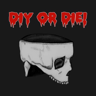 DIY or Die - Ed Gein's Bowl T-Shirt