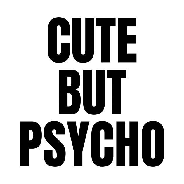 Cute but psycho by Schwarzweiss