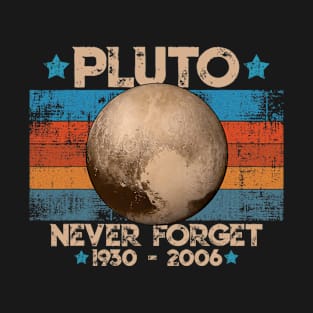 Vintage Never Forget Pluto Funny Retro Astronomy Space T-Shirt