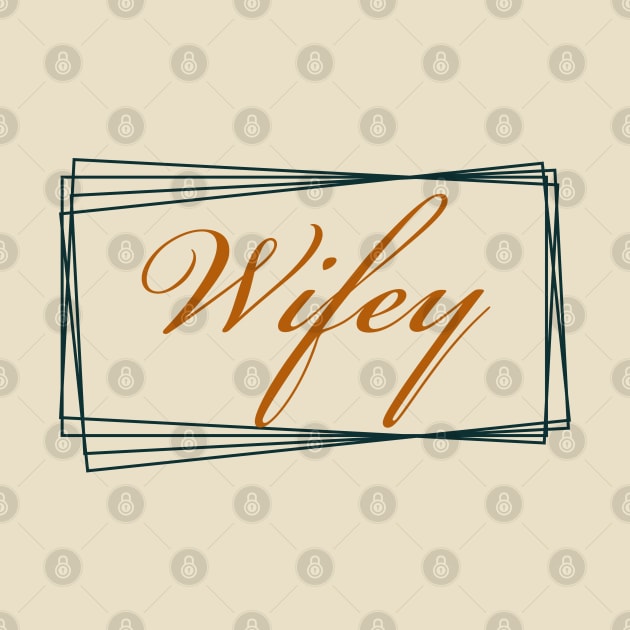 Wifey, Couples design by Apparels2022