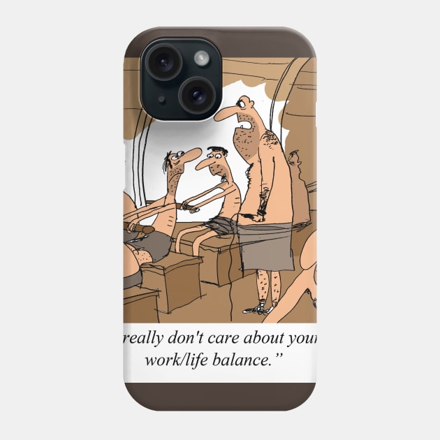 Work/Life Balance Phone Case by larrylambert