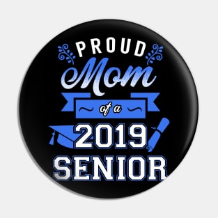 Proud Mom of a 2019 Senior Pin