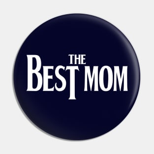 The Best Mom Gift For Mother's Day Pin