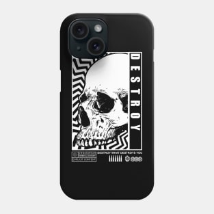 destroy what destroys you Phone Case