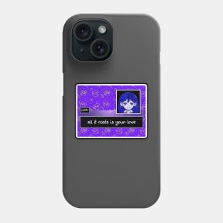 Omori quote - all it costs is your love Phone Case