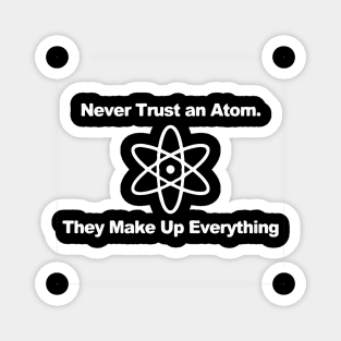 Never trust an Atom Magnet