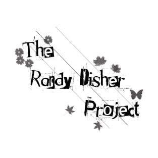 The Randy Disher Project T-Shirt