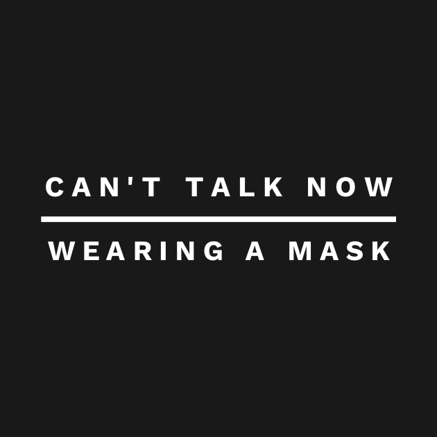 Can't talk now, wearing a mask by DreamsofDubai