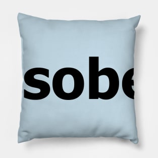 #Sober Design for those in Recovery from Addiction (Black Segoe Font)  - AA Gift Sobriety Gift Pillow