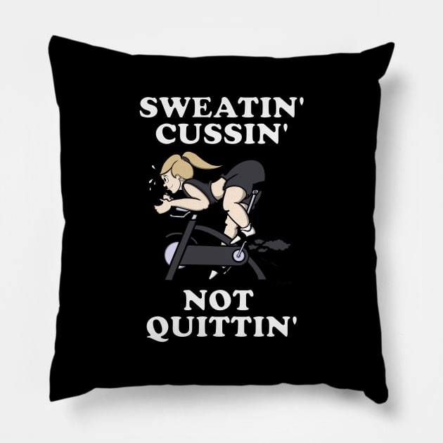 Spin Shirts Women Funny SWEATIN CUSSIN NOT QUITTIN Pillow by ScottyGaaDo