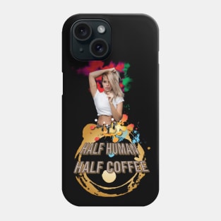 Half Human Half Coffee Phone Case