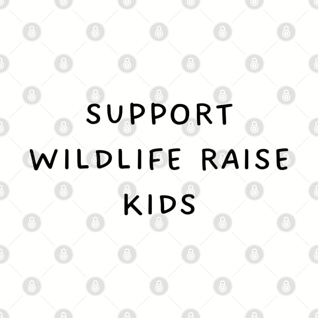 Support Wildlife Raise Kids by TIHONA