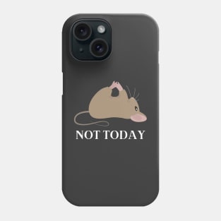 Lazy Mouse Nope not Today funny sarcastic messages sayings and quotes Phone Case