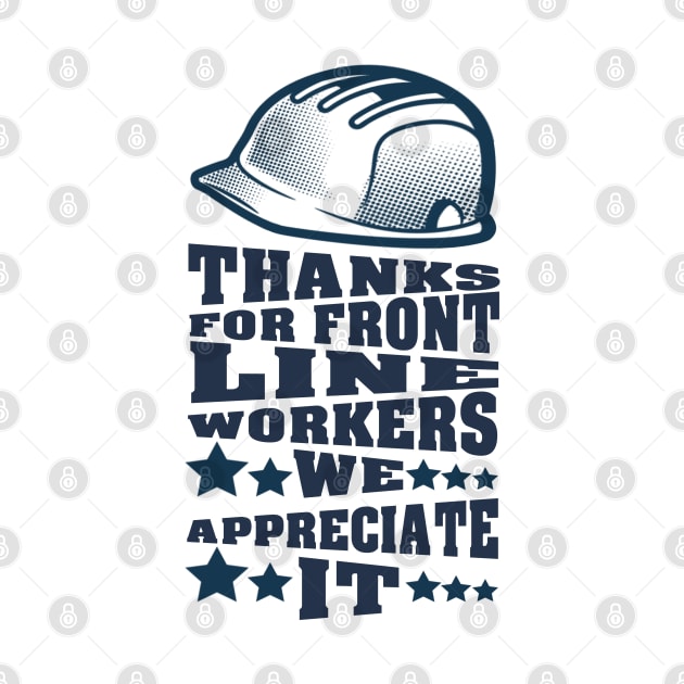 Thanks for front line workers we appreciate it, happy labor day, labor day holiday, labor day 2020, labor day for real american workers, labor day by BaronBoutiquesStore