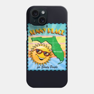 A Sunny Place for Shady People Phone Case