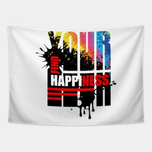 Find your happiness motivational quote Tapestry