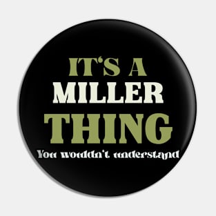 It's a Miller Thing You Wouldn't Understand Pin