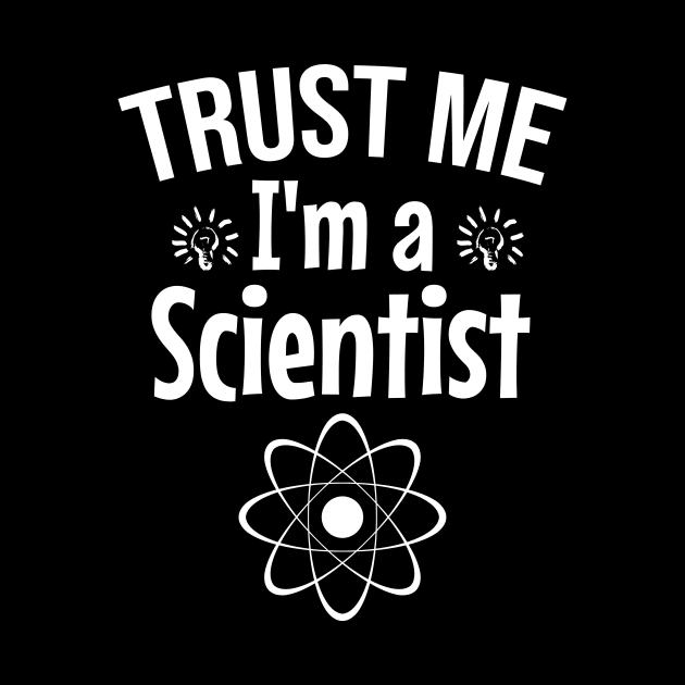 Trust me I'm a scientist by cypryanus